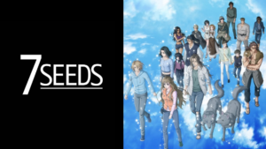 『7SEEDS（第2期）』アニメ無料動画