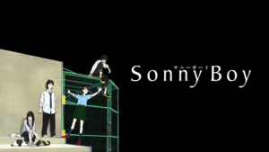 『Sonny Boy』アニメ無料動画