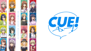 『CUE!』アニメ無料動画